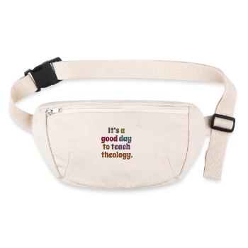 It's A Good Day To Teach Theology Teacher's Gift - Stanley/Stella recycled Hip Bag  - natural - Front