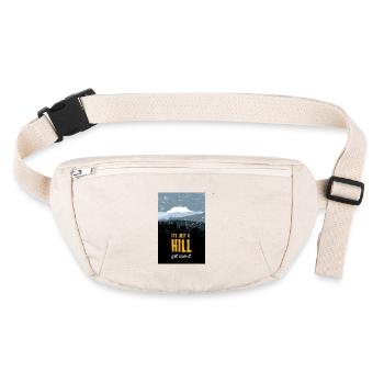 It's just a hill. Get over it. Motivation. Poster. - Stanley/Stella recycled Hip Bag  - natural - Front