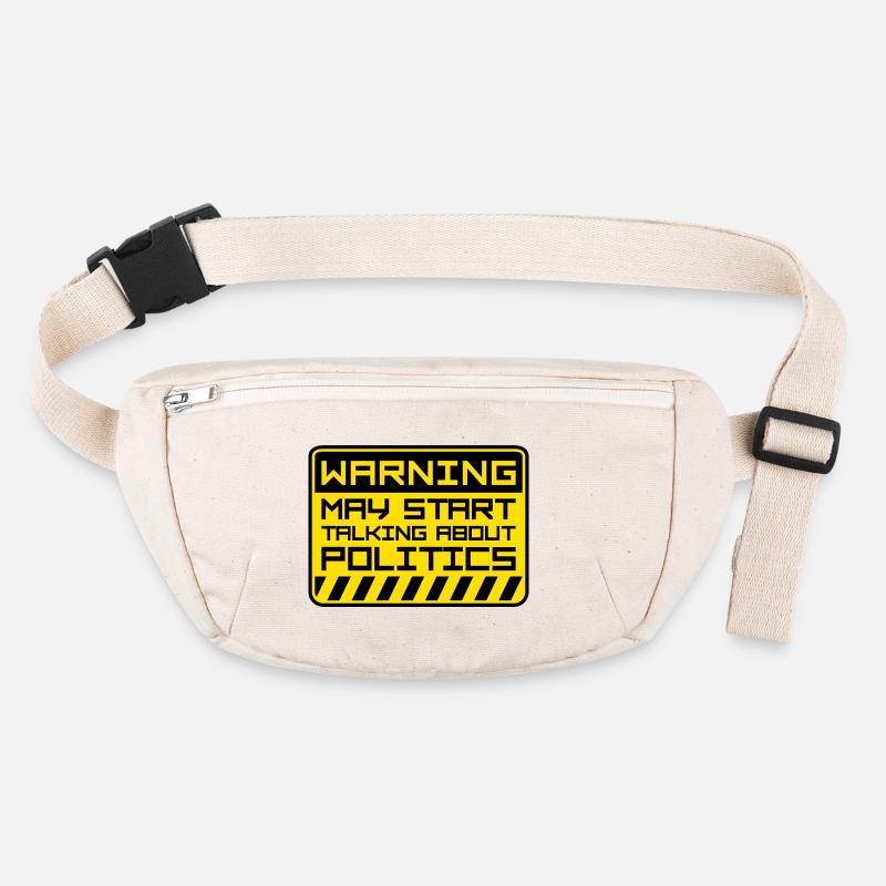 Funny Warning May Start Talking About Politics Stanley/Stella recycled Hip Bag 