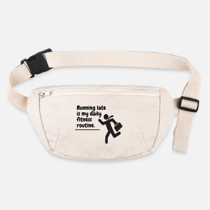 Être en retard est ma routine quotidienne de remise en forme. Sac banane recyclé Stanley/Stella