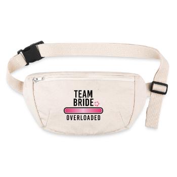Team Bride overloaded bachelorette party bachelor party - Stanley/Stella recycled Hip Bag  - natural - Front