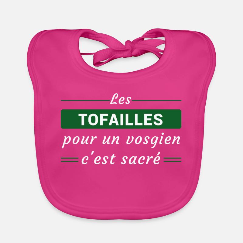 Les Tofailles, pour un vosgien, c'est Sacré Bavoir bio Bébé