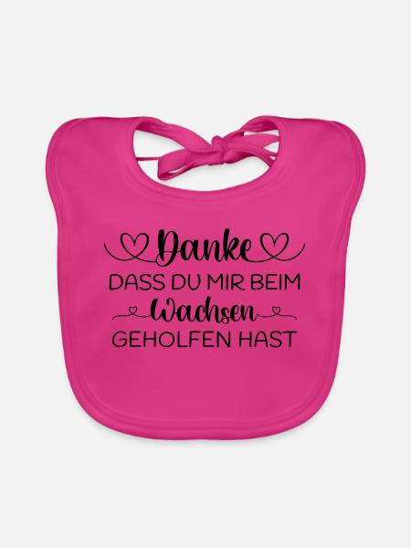 Danke dass du mir beim Wachsen geholfen hast - Baby Bio-Lätzchen - Fuchsia