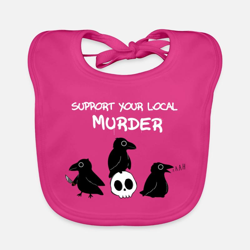 Support your local murder Baby Bio-Lätzchen
