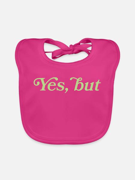 Yes, but – Minimalist statement - Organic Baby Bibs - fuchsia - Front