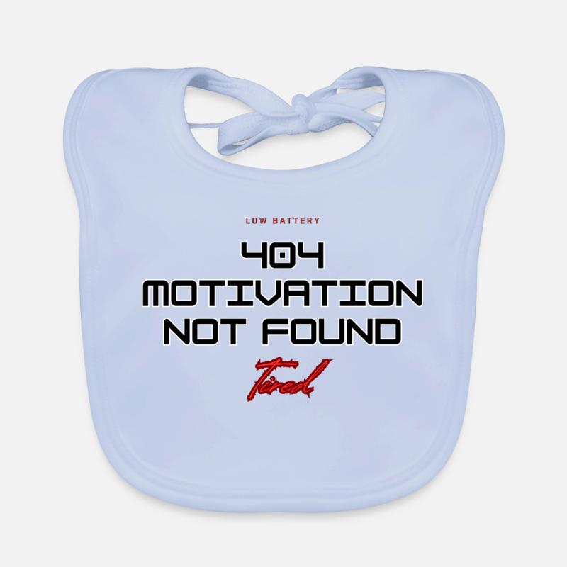404 Motivation Not Found – Low Battery Bavoir bio Bébé