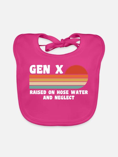 Gen X - Aufgewachsen mit Schlauchwasser und Vernachlässigung - Baby Bio-Lätzchen - Fuchsia - Vorne