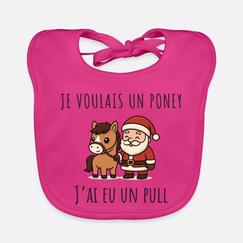Je voulais un Poney, j'ai eu un pull - Bavoir bio Bébé - fuchsia