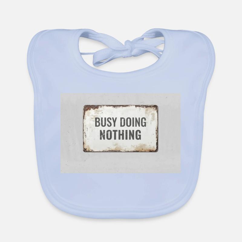 Busy Doing Nothing – Ironic Statement Poster Organic Baby Bibs