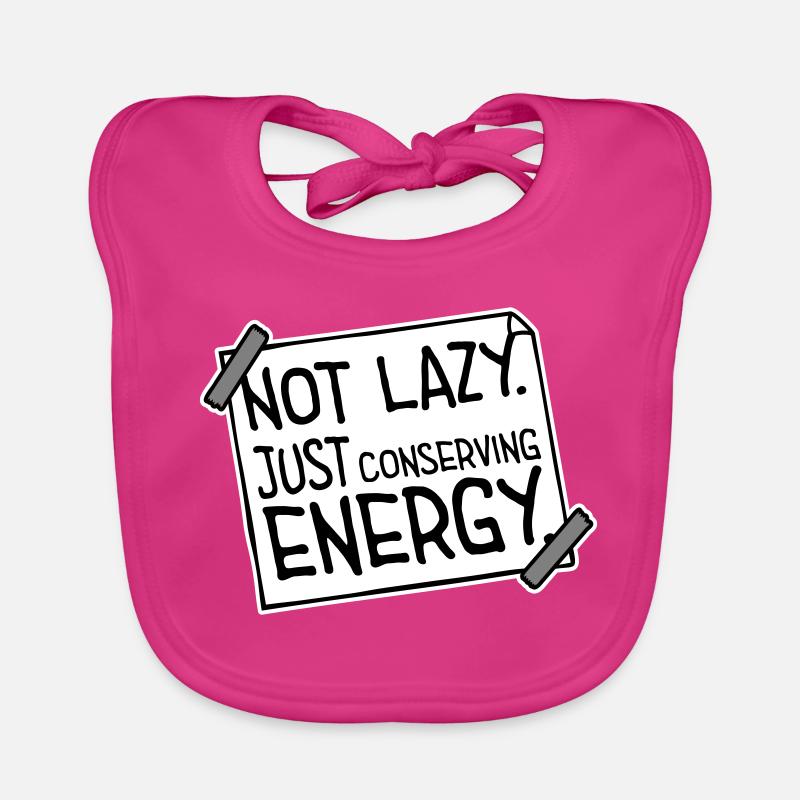Not Lazy Just Conserving Energy Funny Lazy Saying Organic Baby Bibs