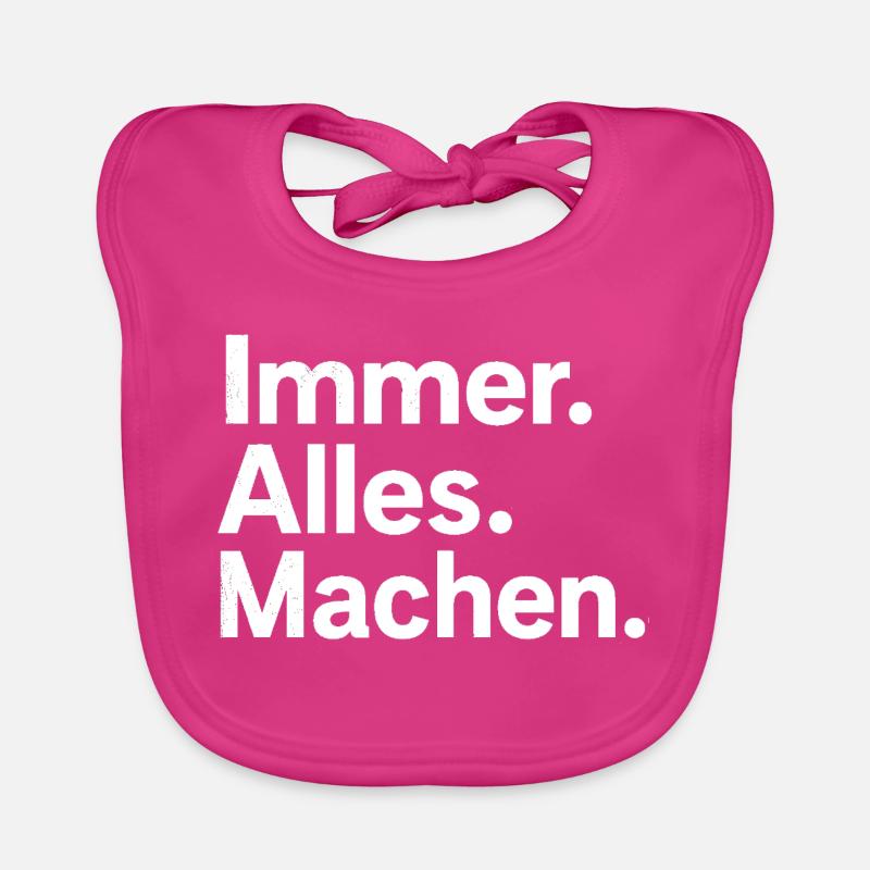 Immer. Alles. Machen. Baby Bio-Lätzchen