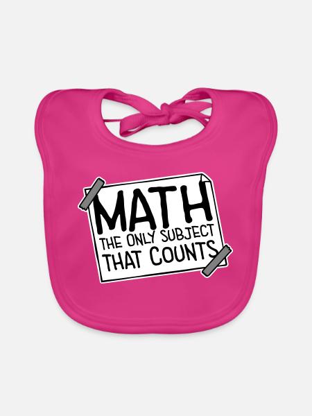 Math The Only Subject That Counts Nerd Mathe Logo - Organic Baby Bibs - fuchsia - Front