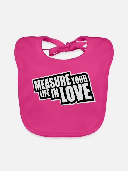 Measure Your Life In Love Inspirierend Liebe Logo - Baby Bio-Lätzchen - Fuchsia - Vorne