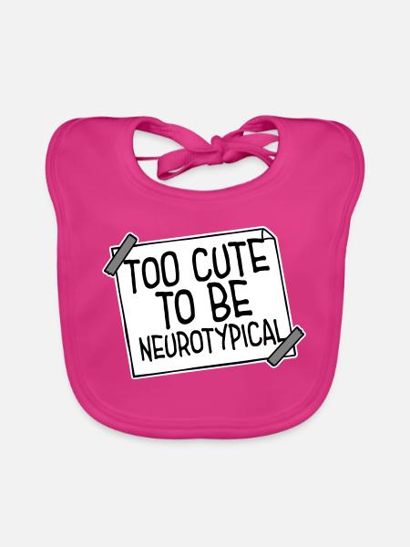 Too Cute To Be Neurotypical Lustig Autismus Logo - Baby Bio-Lätzchen - Fuchsia - Vorne