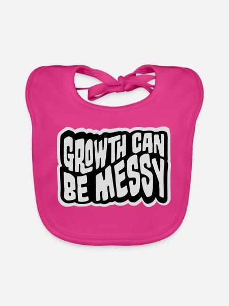 Growth Can Be Messy Persönlich Wachstum Zitat Logo - Baby Bio-Lätzchen - Fuchsia - Vorne