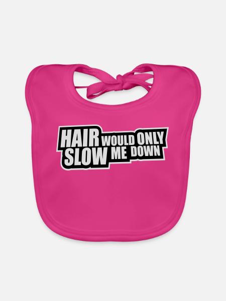 Hair would only slow me down Bald Spruch Logo Text - Baby Bio-Lätzchen - Fuchsia - Vorne