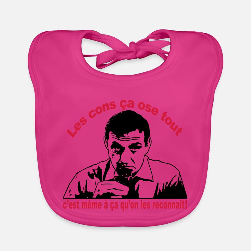 les cons ça ose tout lino ventura - Bavoir bio Bébé - fuchsia