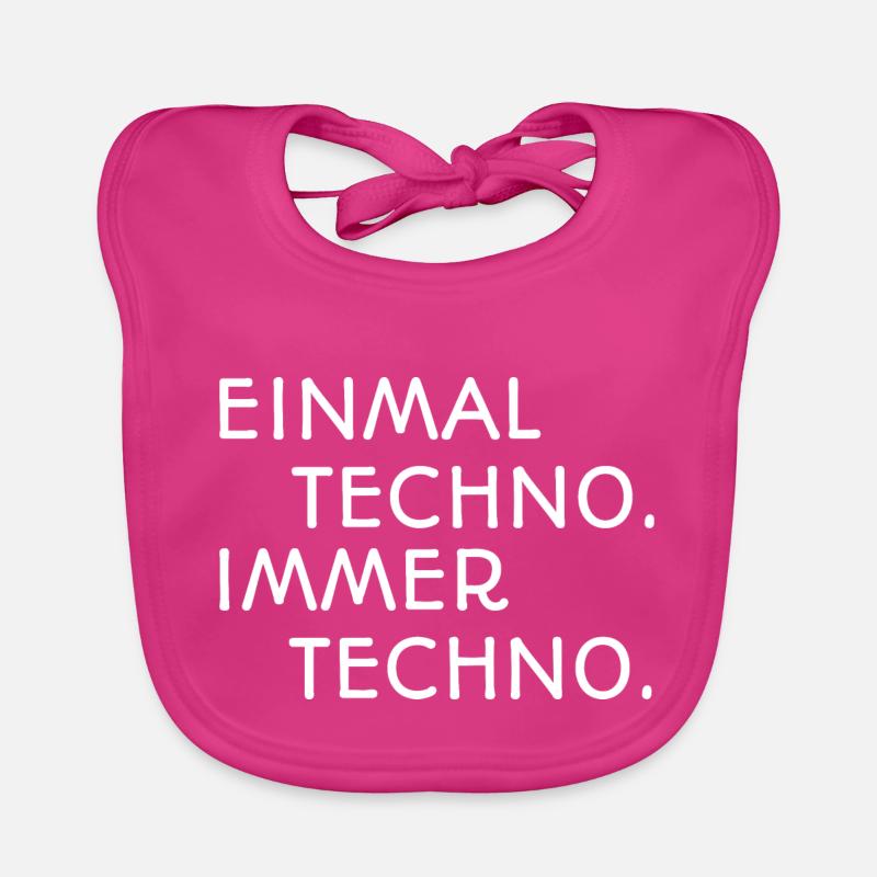 Einmal Techno Immer Techno - Baby Bio-Lätzchen - Fuchsia