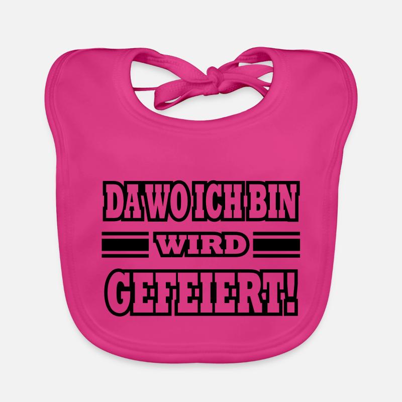 da wo ich bin wird gefeiert Baby Bio-Lätzchen