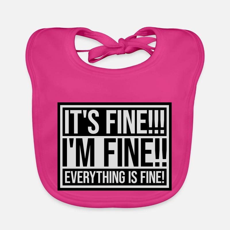 everything is fine quote Organic Baby Bibs
