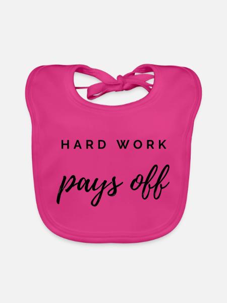 Hard Work Pays Off - Organic Baby Bibs - fuchsia - Front