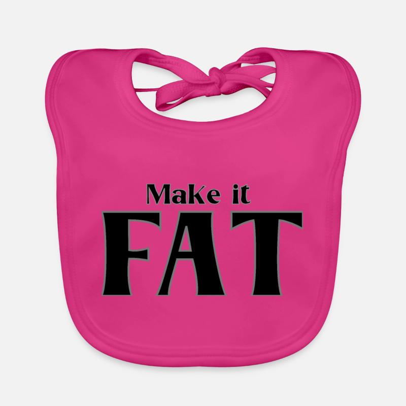 Make it FAT Organic Baby Bibs