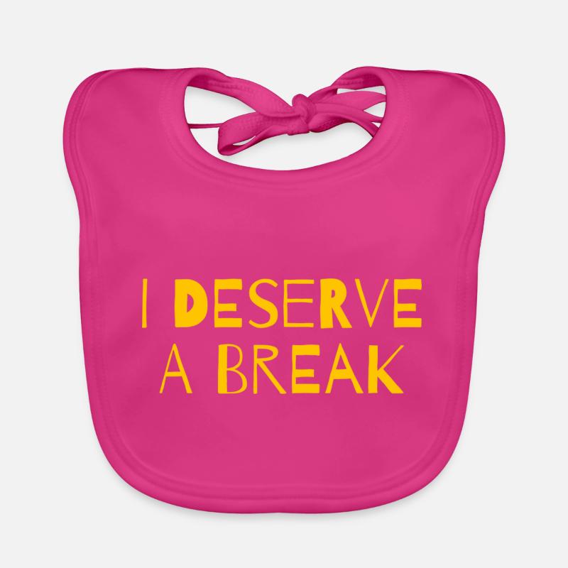 I deserve a break Bavoir bio Bébé