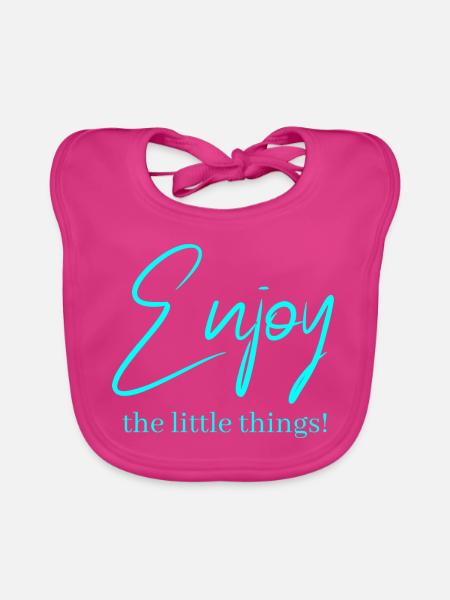 Enjoy the little things ! - Bavoir bio Bébé - fuchsia - Devant