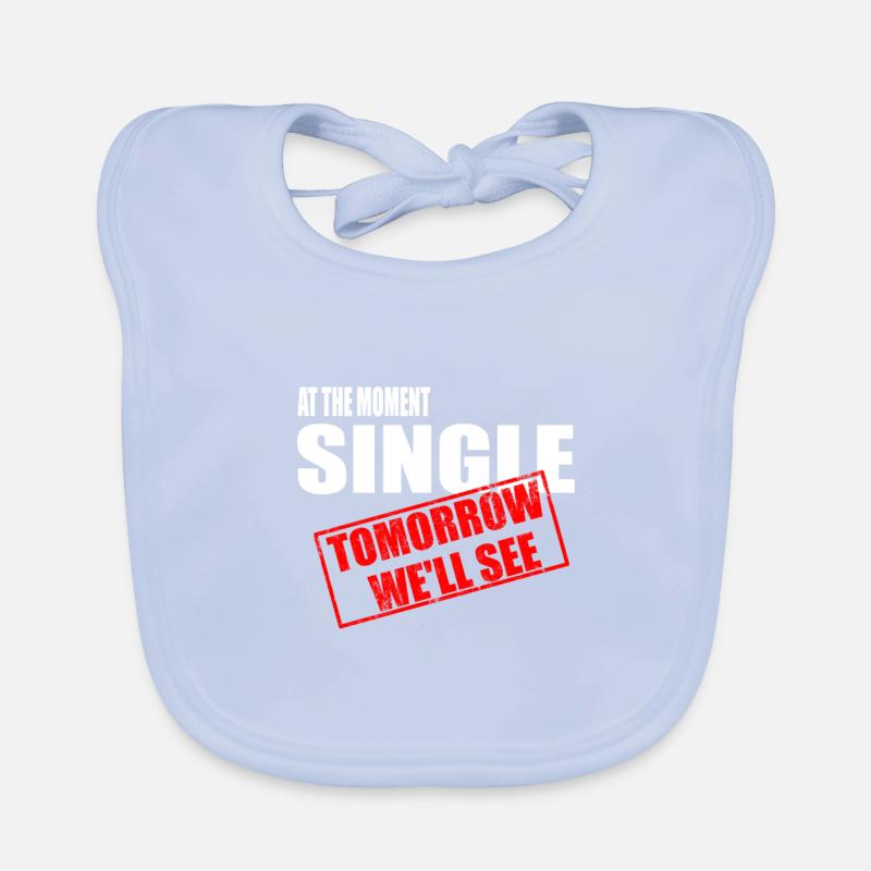 Single singleday relationship alone partner gift Organic Baby Bibs
