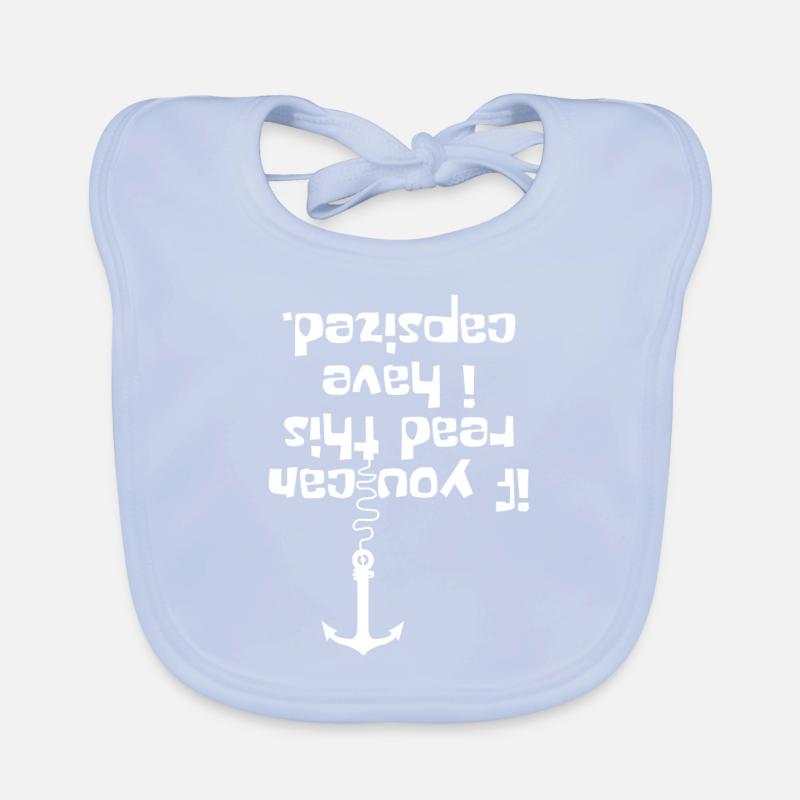 If You Can Read This I Have Capsized Boots-Seemann Baby Bio-Lätzchen