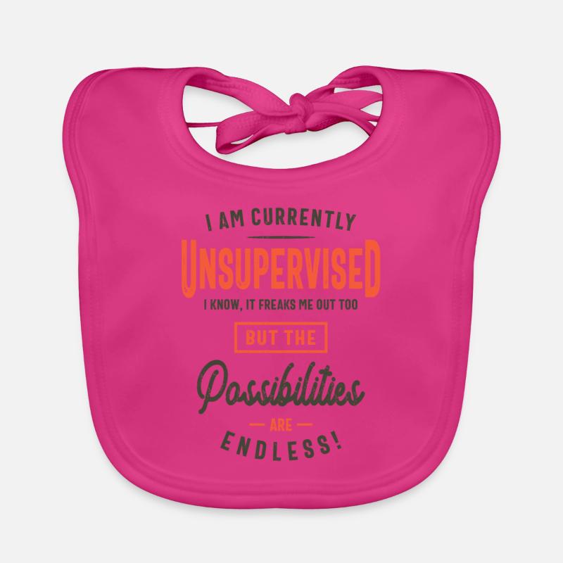 I Am Currently Unsupervised Funny Sarcasm Organic Baby Bibs