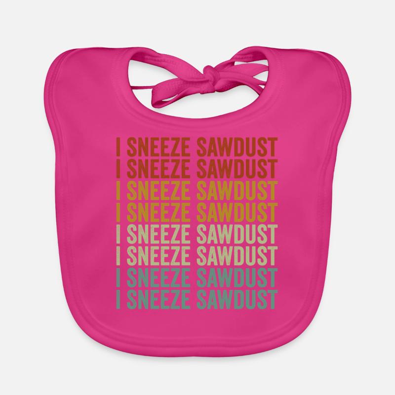 J’éternue sciure de bois Éternuement Menuisier sciure de bois Bavoir bio Bébé