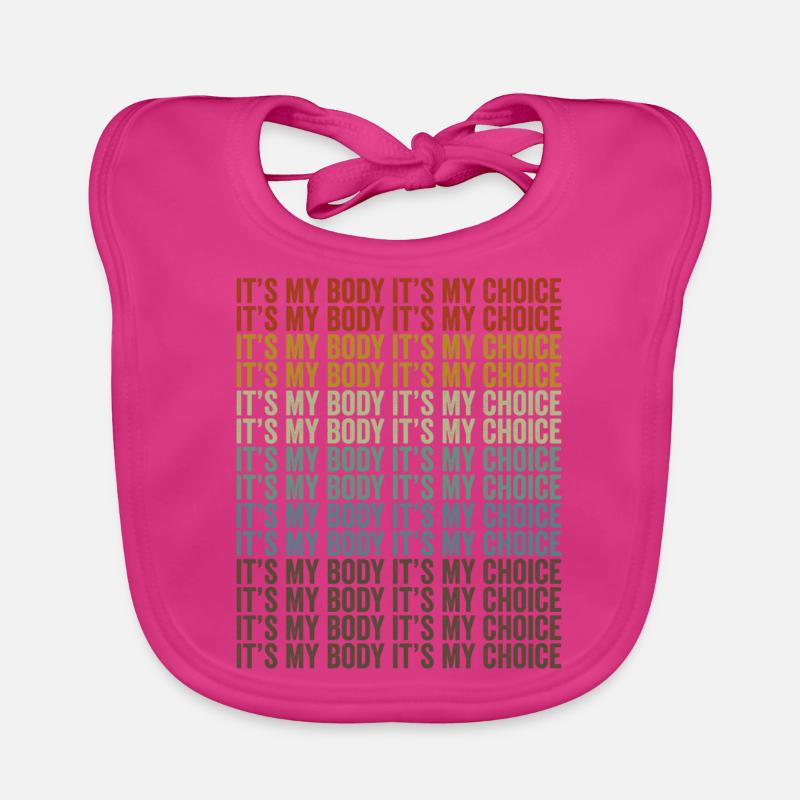 It's my body, it's my decision Libe Organic Baby Bibs
