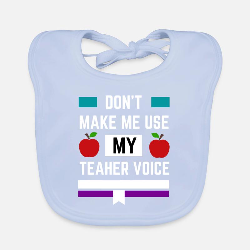 Ne me faites pas utiliser ma voix d’enseignant Bavoir bio Bébé