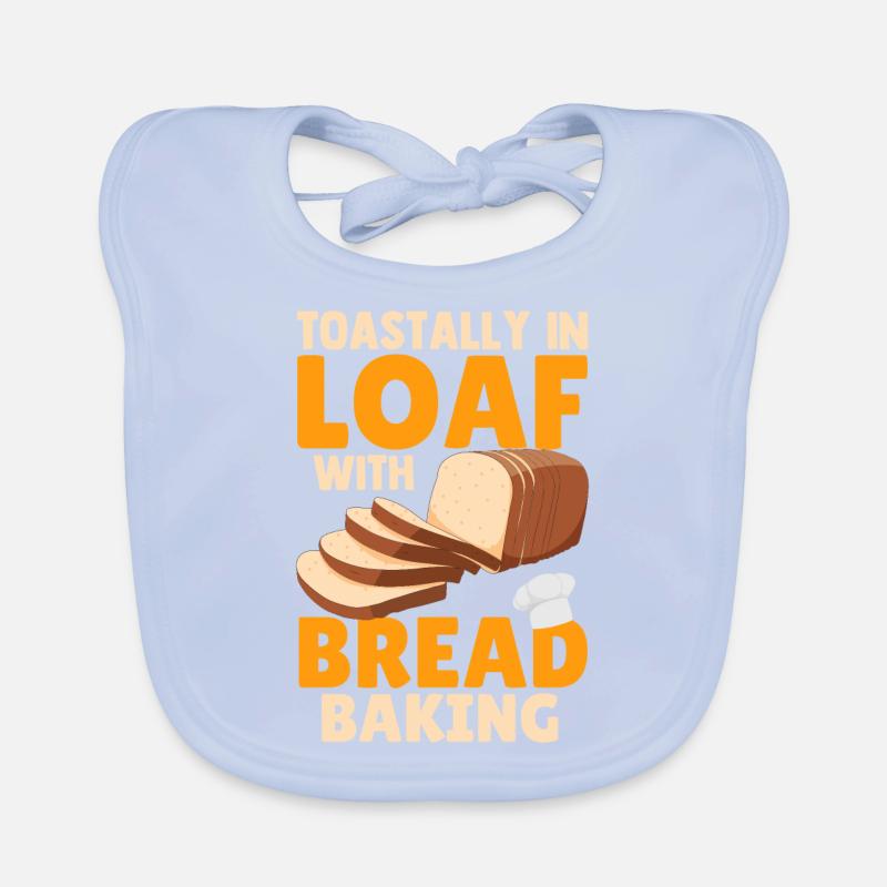 Funny Toastally In Loaf With Bread Baking Baker Organic Baby Bibs