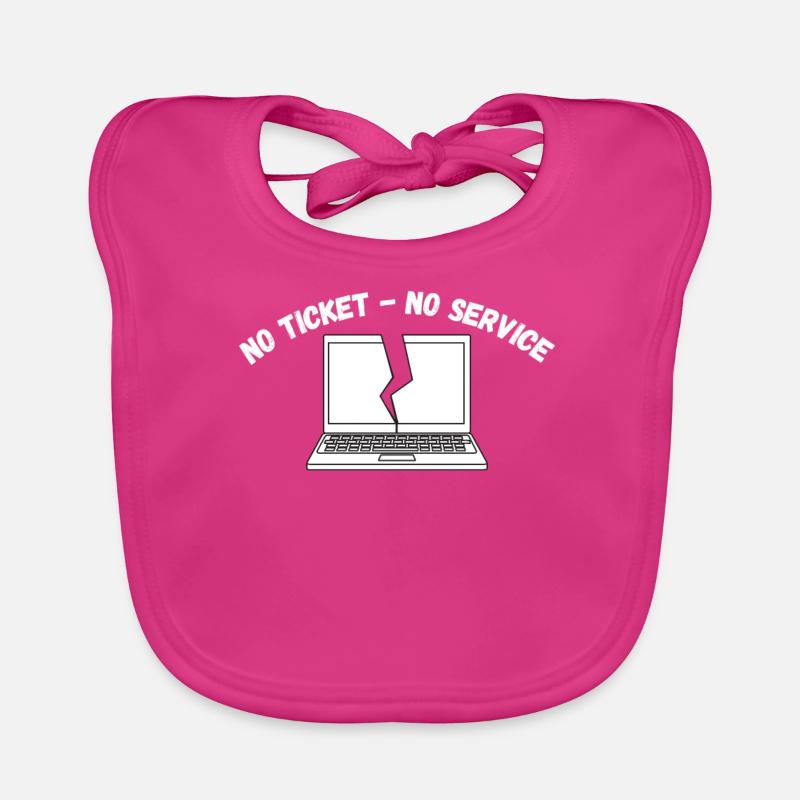 Pas de ticket, pas de service, pas de support informatique - Bavoir bio Bébé - fuchsia