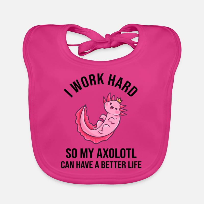 I Work Hard So My Axolotl Can Have Baby Bio-Lätzchen