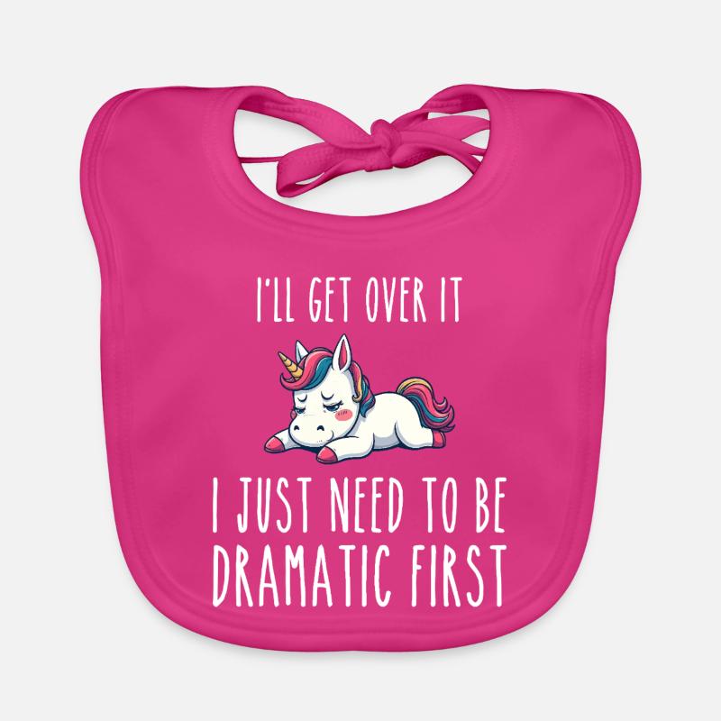 i'll get over it, i just need to be dramatic first Bavoir bio Bébé