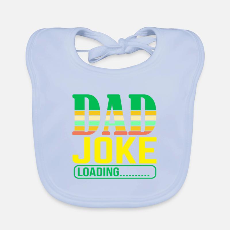 Dad Joke loading Be dad's shirt Gift idea Organic Baby Bibs