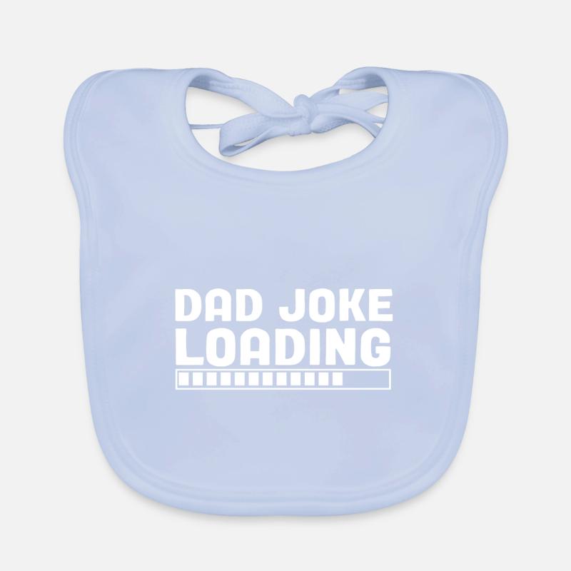Dad Joke loading Be dad's shirt Gift idea Organic Baby Bibs