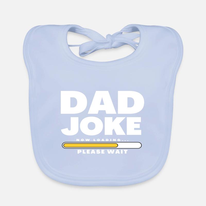 Dad Joke loading Be dad's shirt Gift idea Organic Baby Bibs