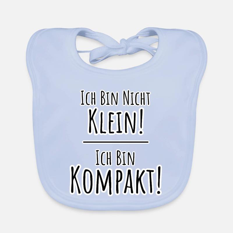 Ich bin nicht klein - Ich bin KOMPAKT! Baby Bio-Lätzchen