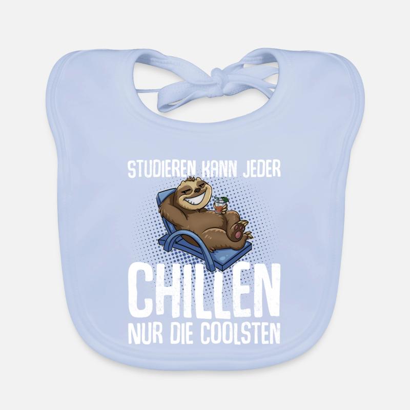 Studieren Kann Jeder Chillen Nur Die Coolsten Baby Bio-Lätzchen