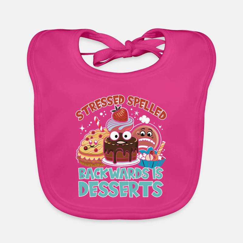 Stressed Spelled Backwards Desserts Organic Baby Bibs
