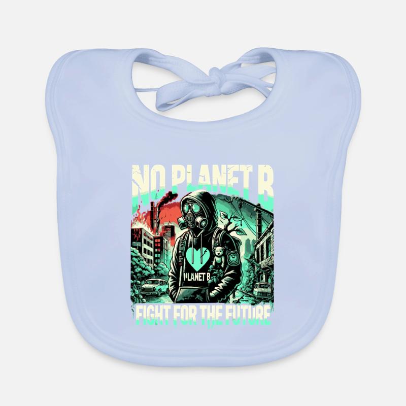 No Planet B Fight for the Future Organic Baby Bibs