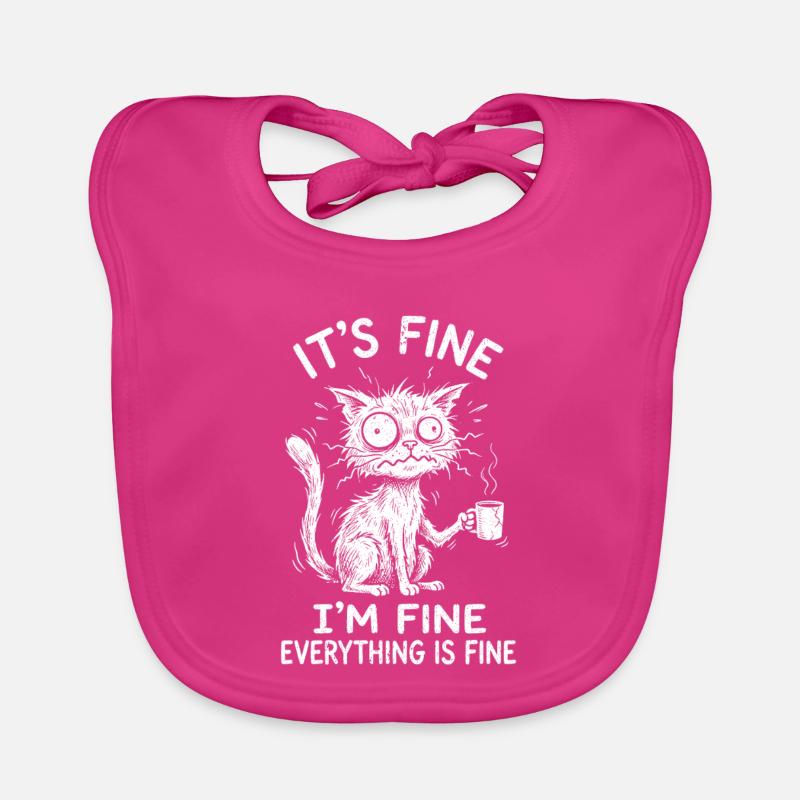 It's Fine I'm Fine Everything is Fine Katzen Baby Bio-Lätzchen
