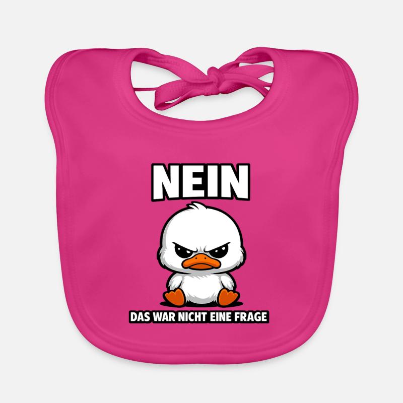 Nein das war nicht eine Frage Enten Spruch - Baby Bio-Lätzchen - Fuchsia