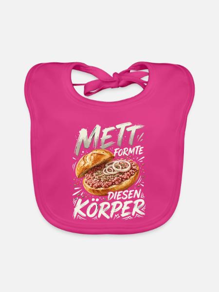 Mett Formte Diesen Körper - Baby Bio-Lätzchen - Fuchsia
