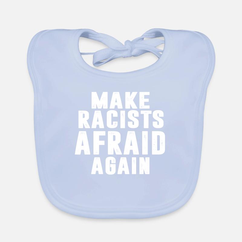 MAKE RACISTS AFRAID AGAIN Organic Baby Bibs