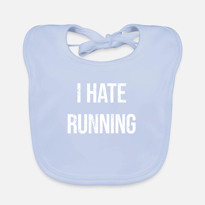 i hate running. running sucks Bavoir bio Bébé
